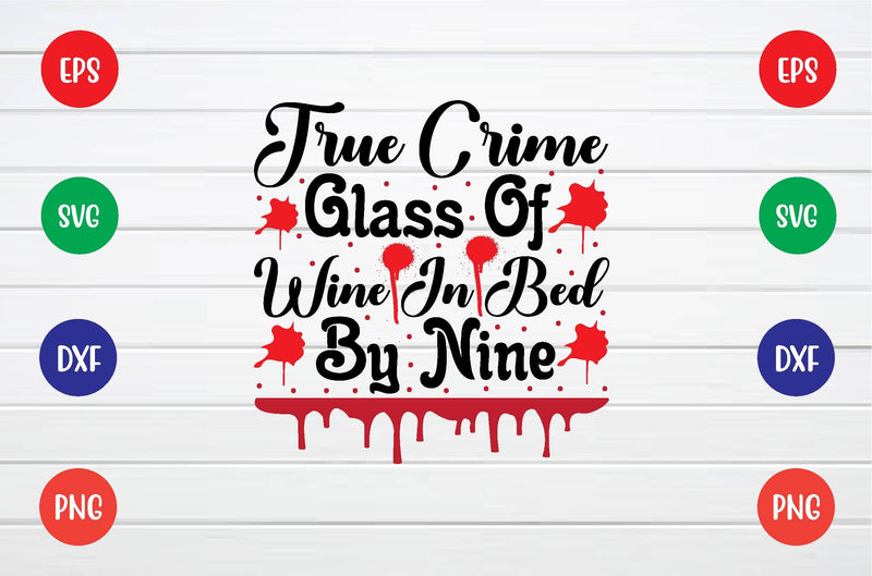true crime glass of wine in bed by nine svg - So Fontsy
