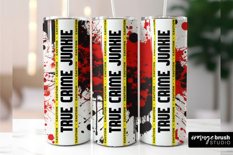 True Crime Junkie Skinny Tumbler Sublimation Design Sublimation OrangeBrushStudio 