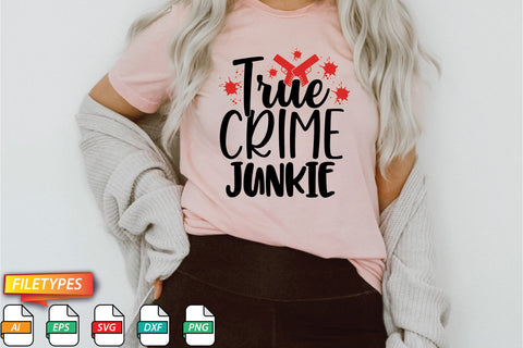 True Crime Junkie SVG SVG Creativeart88 