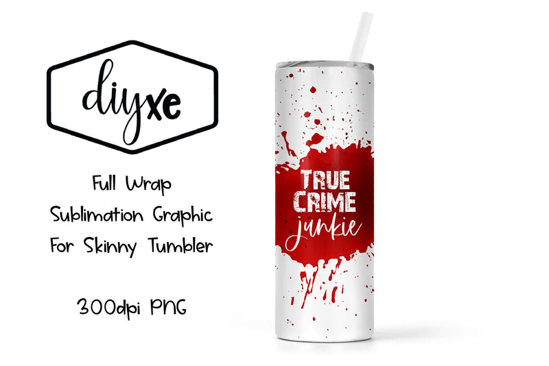 True Crime Junkie | True Crime Sublimation Tumbler Sublimation DIYxe Designs 