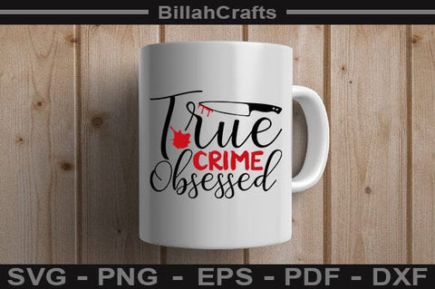 True Crime Obsessed SVG File SVG BillahCrafts 