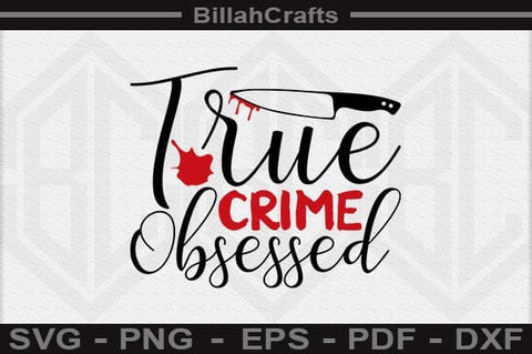 True Crime Obsessed SVG File SVG BillahCrafts 