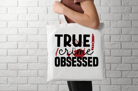 True crime obsessed SVG SVG DESIGNISTIC 
