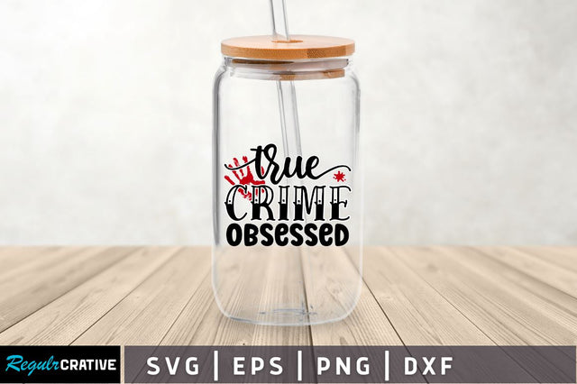 True crime obsessed SVG SVG Regulrcrative 