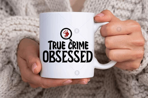 True crime obsessed SVG SVG Regulrcrative 