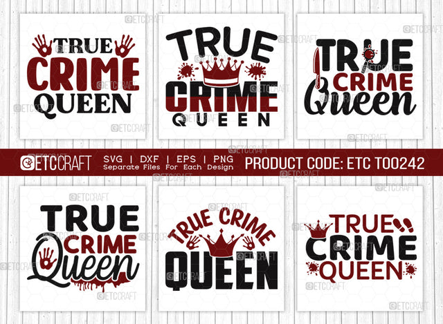 True Crime Queen SVG Bundle, Criminal Minds Svg, Crime Show Svg, Murder Shows Svg, Serial Killer Svg, Crime Quotes, ETC T00242 SVG ETC Craft 