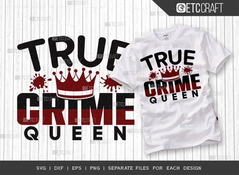 True Crime Queen SVG Bundle, Criminal Minds Svg, Crime Show Svg, Murder Shows Svg, Serial Killer Svg, Crime Quotes, ETC T00242 SVG ETC Craft 