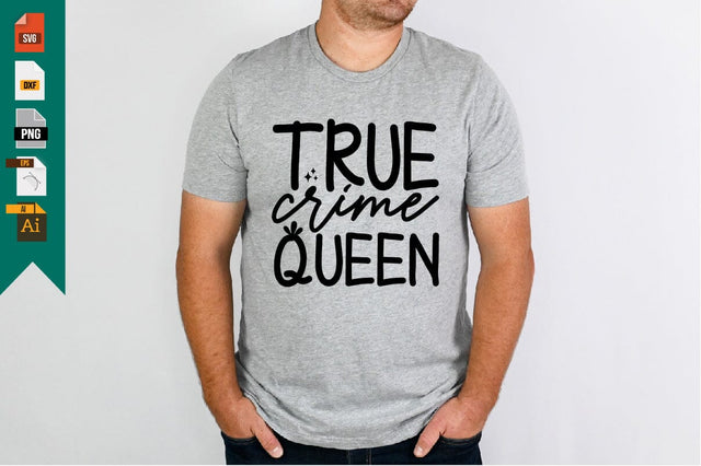 True Crime Queen SVG Craftlabsvg24 