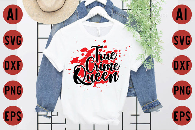 True Crime Queen SVG designartist 