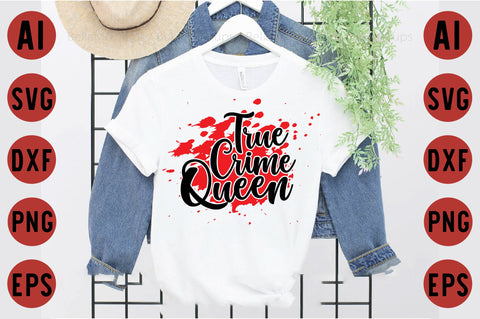 True Crime Queen SVG designartist 