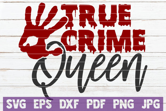 True Crime Queen SVG MintyMarshmallows 