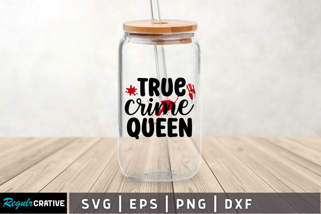 True crime queen SVG SVG Regulrcrative 