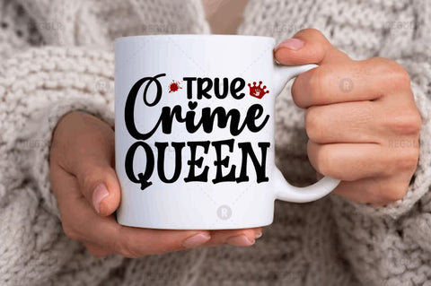 True crime queen SVG SVG Regulrcrative 