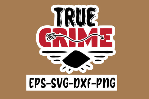True Crime Sticker Design Bundle SVG CraftingStudio 
