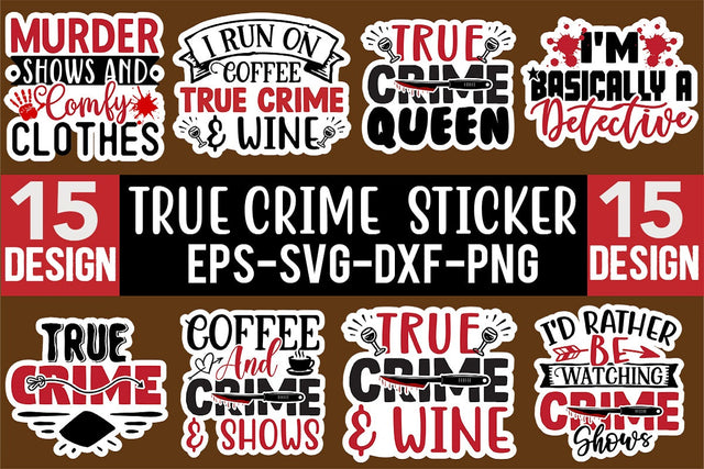 True Crime Sticker Design Bundle SVG CraftingStudio 