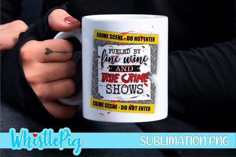 True Crime Sublimation Bundle Murder Shows Sublimation Serial Killers Sublimation Crime Shows Sublimation True Crime Addict Sublimation Sublimation Whistlepig Designs 