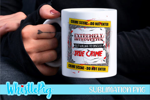 True Crime Sublimation Bundle Murder Shows Sublimation Serial Killers Sublimation Crime Shows Sublimation True Crime Addict Sublimation Sublimation Whistlepig Designs 