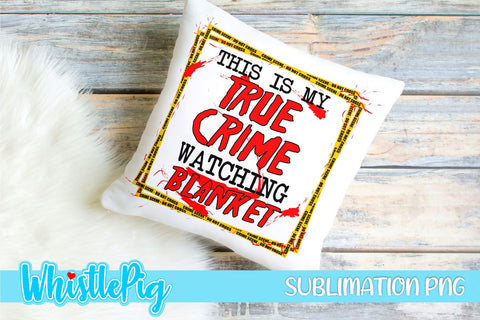 True Crime Sublimation Bundle Murder Shows Sublimation Serial Killers Sublimation Crime Shows Sublimation True Crime Addict Sublimation SVG Whistlepig Designs 