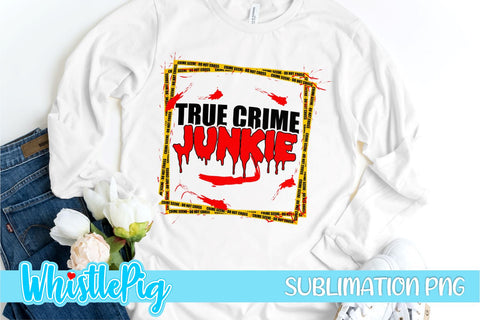 True Crime Sublimation Bundle Murder Shows Sublimation Serial Killers Sublimation Crime Shows Sublimation True Crime Addict Sublimation SVG Whistlepig Designs 