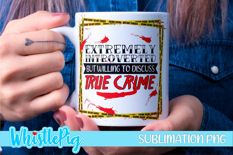 True Crime Sublimation Bundle Murder Shows Sublimation Serial Killers Sublimation Crime Shows Sublimation True Crime Addict Sublimation SVG Whistlepig Designs 
