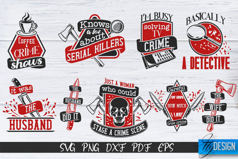 True Crime SVG Bundle | Crime Scene SVG | Crime Shows Quotes SVG Fly Design 