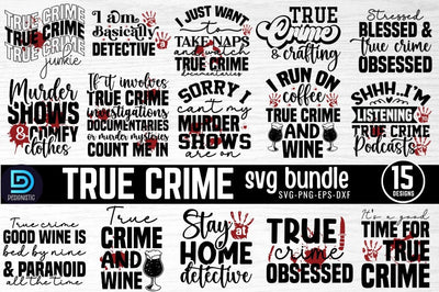 True Crime SVG Bundle SVG DESIGNISTIC 
