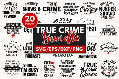 True Crime SVG Bundle SVG SH_Tee store 