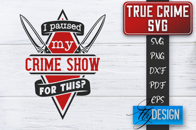 True Crime SVG | Crime Scene SVG | Crime Shows Quotes SVG Fly Design 