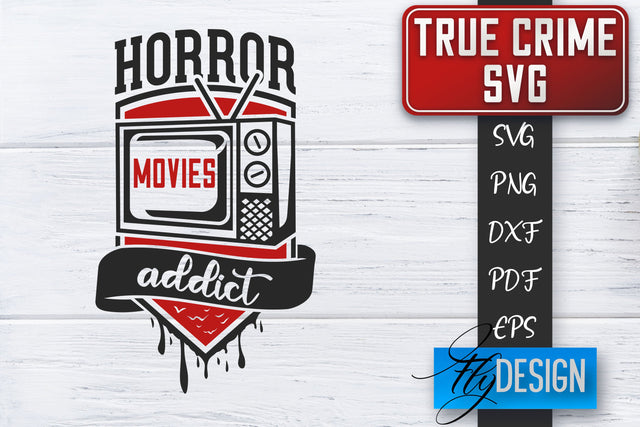 True Crime SVG | Crime Scene SVG | Crime Shows Quotes SVG Fly Design 