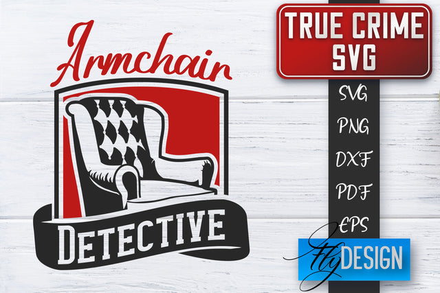 True Crime SVG | Crime Scene SVG | Crime Shows Quotes SVG Fly Design 