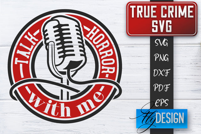 True Crime SVG | Crime Scene SVG | Crime Shows Quotes SVG Fly Design 