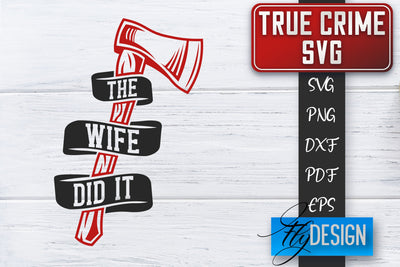 True Crime SVG | Crime Scene SVG | Crime Shows Quotes SVG Fly Design 