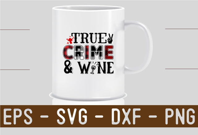 True Crime & Wine SVG CraftingStudio 