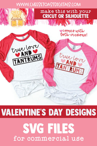 True Love And Tantrums | Funny Kid's Valentine's Day SVG SVG Cheese Toast Digitals 