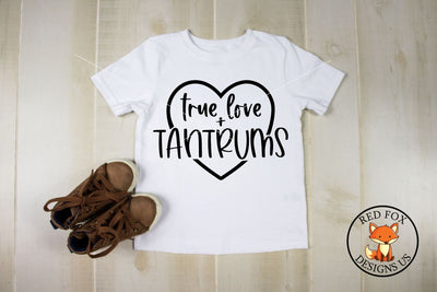 True Love and Tantrums Svg, Png, Dxf SVG RedFoxDesignsUS 