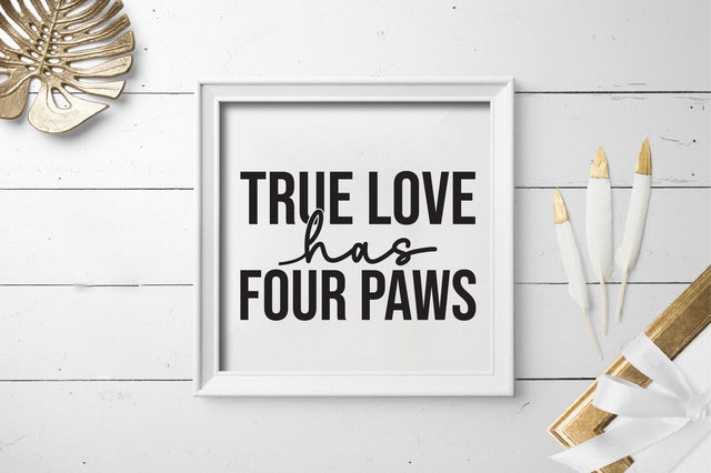 True love has four paws SVG SVGista 