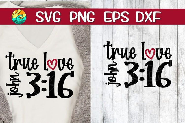 True Love - Heart - John 3:16 - SVG - DXF - EPS - PNG SVG On the Beach Boutique 