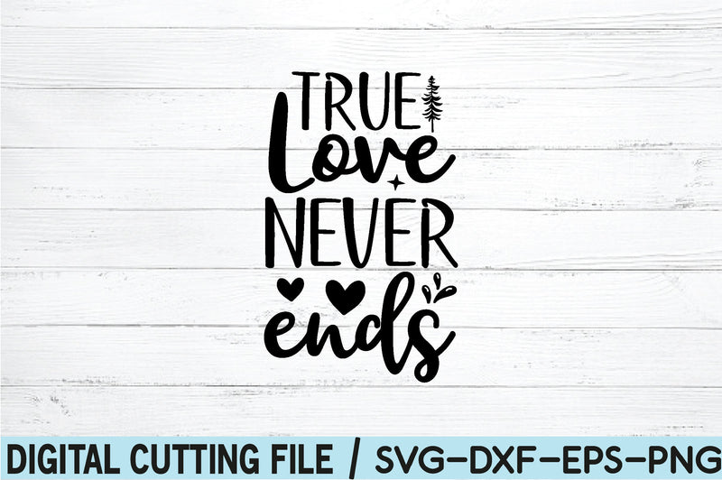 true love never ends SVG SVG buydesign 