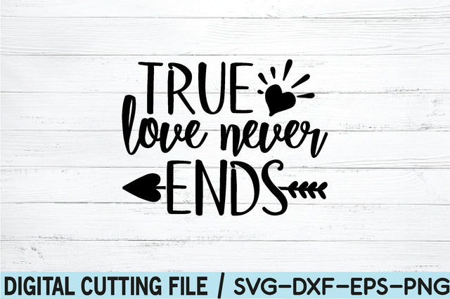 true love never ends SVG SVG buydesign 