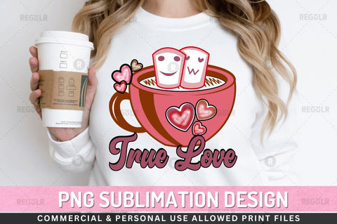 True love SVG Sublimation Regulrcrative 