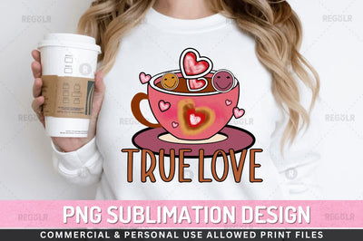 True love SVG Sublimation Regulrcrative 