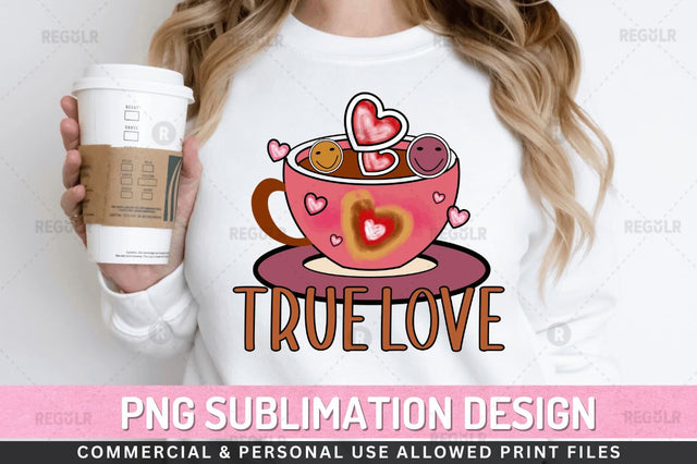 True love SVG Sublimation Regulrcrative 