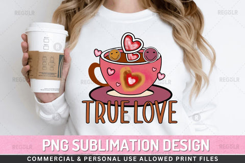 True love SVG Sublimation Regulrcrative 