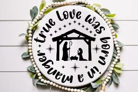 True Love Was Born In A Manger SVG Angelina750 