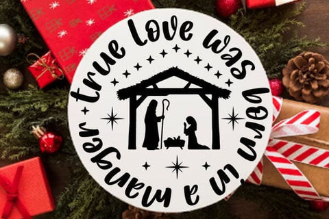True Love Was Born In A Manger SVG Angelina750 