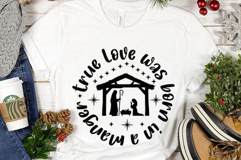 True Love Was Born In A Manger SVG Angelina750 