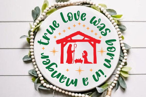 True Love Was Born In A Manger SVG Angelina750 