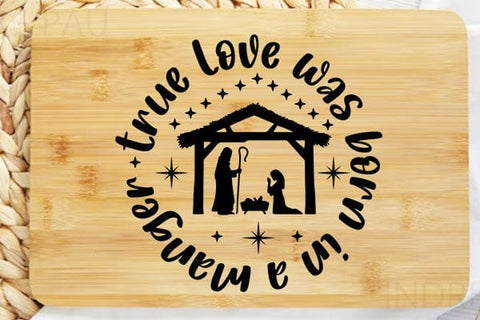 True Love Was Born In A Manger SVG Angelina750 