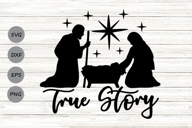True Story| Christmas Nativity SVG Cutting Files. SVG CosmosFineArt 