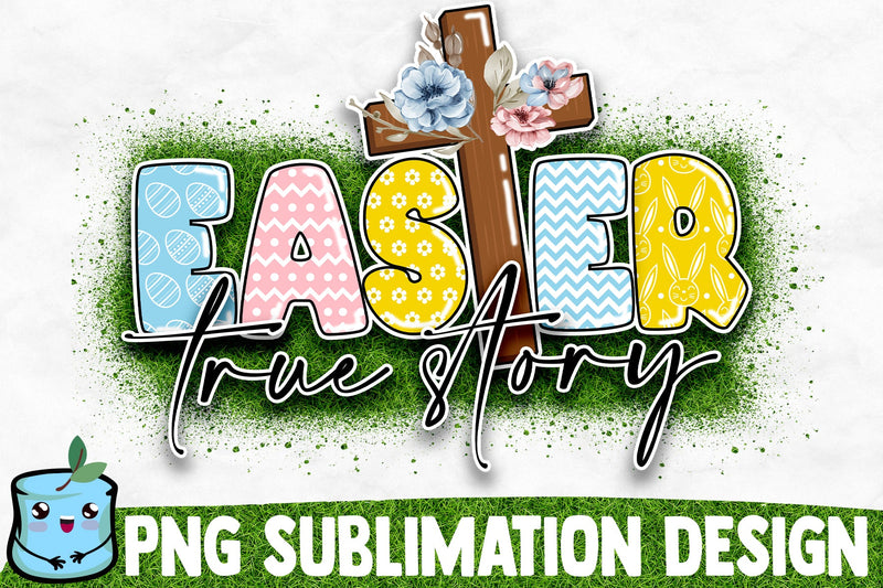 True Story Sublimation Design Sublimation MintyMarshmallows 